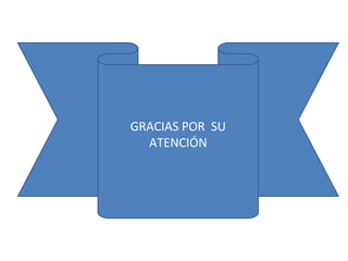 GRACIAS POR SU
  ATENCIÓN
 