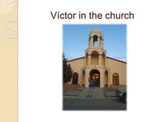 Víctor in the church
 