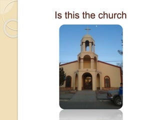 Is this the church
 