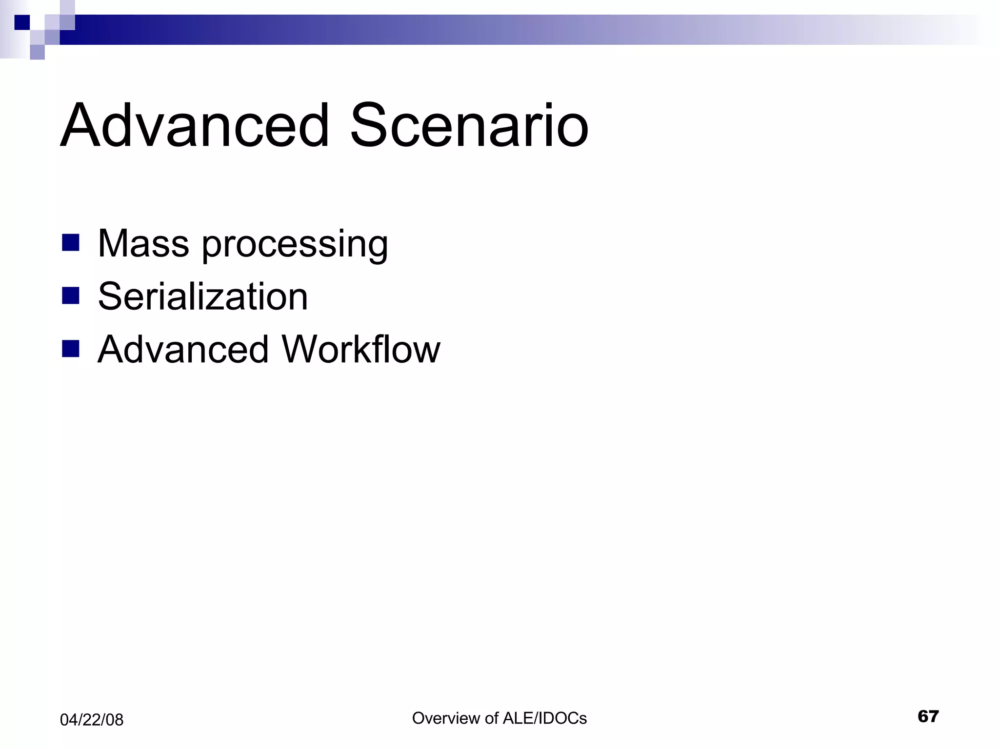 Advanced Scenario Mass processing  Serialization Advanced Workflow 