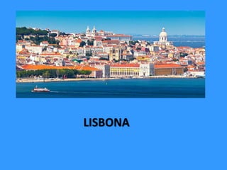 LISBONA
 