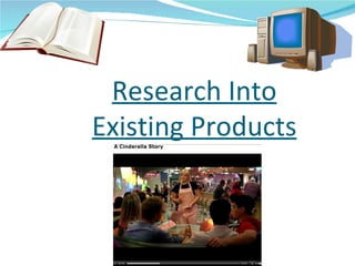 Research Into Existing Products 