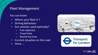 Fleet Management
You can know
• Where your fleet is ?
• Driving behaviour
• Are vehicles used optimally?
– Fuel expenses
– Travel time
– Round trip time
• Current situation on the road
• more ...
https://rnpc-rekos.ru/gps-fleet-management-systems/
 