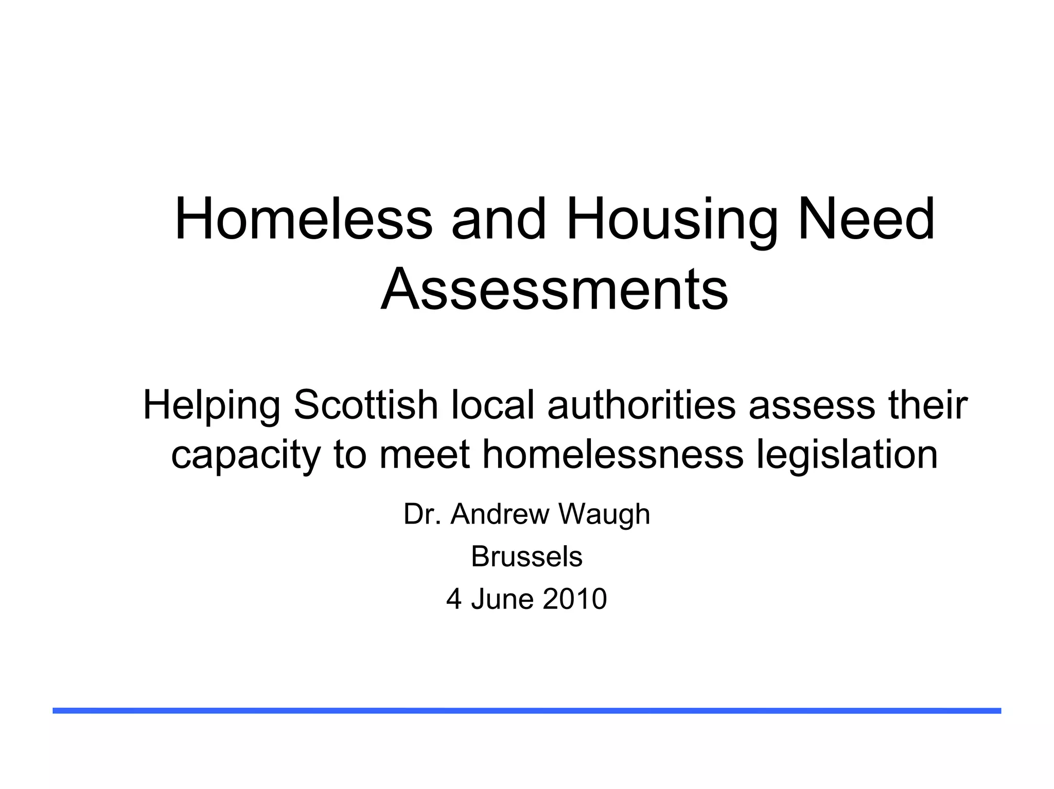 Homelessness and housing needs assessments PPT