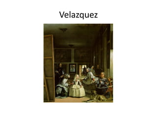 Velazquez
 