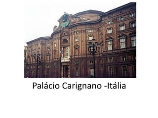 Palácio Carignano -Itália
 