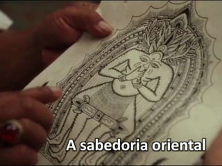 A sabedoria oriental 
 