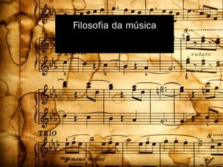 Filosofia da música
 