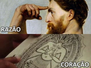 RAZÃO
CORAÇÃO
 