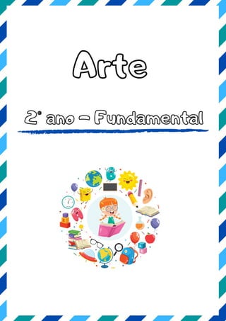 2° ANO - Arte.pdf - atividades de are para o 2 ano | PDF