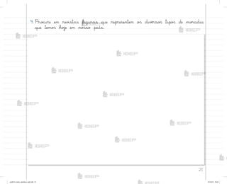 21
4. Pro}ure em rev‰stas figuras que representem o“ divƒrso“ tipo“ de mo’adia
que temo“ hoŠe em no“so país.
me2013_miolo_cadfuturo_hg2.indb 21 14/12/12 18:37
 