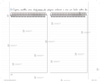 38
23. Ago’a, escoŒha uma das cenas da página anterio’ e crie um texto so|’e ela.
23. Ago’a, escoŒha uma das cenas da página anterio’ e crie um texto so|’e ela.
Ago’a, escoŒha uma das cenas da página anterio’ e crie um texto so|’e ela.
me2013_miolo_cadfuturo_hg2.indb 38 14/12/12 18:37
 