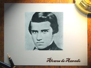 Álvares de Azevedo
 
