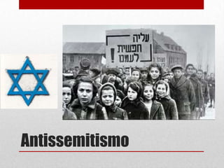 Antissemitismo
 
