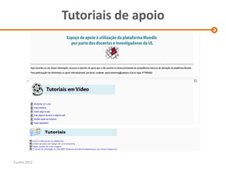 Tutoriais de apoio




3 julho 2012
 