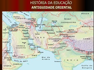 HISTÓRIA DA EDUCAÇÃO   ANTIGUIDADE ORIENTAL Prof. Robson Santos [email_address] http://robssantos.blogspot.com 
