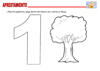 Recorta papelitos y pega dentro del número uno, colorea el dibujo.
 