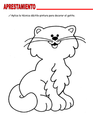 Aplica la técnica dáctilo-pintura para decorar el gatito.
 