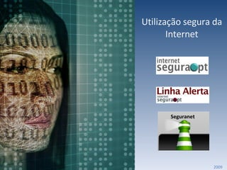 Utilização segura da Internet 2009 Seguranet 