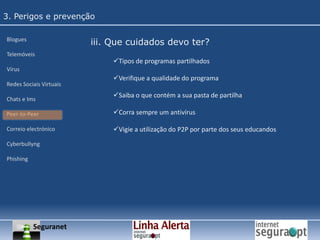  Responsabilização pelos conteúdos.Seguranet