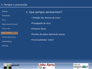 Blogues de apologia a doenças, discriminação, ódio, entre outros;