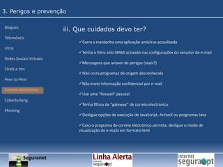  Não forneça inadvertidamente dados pessoais;