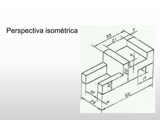 Perspectiva isométrica
 