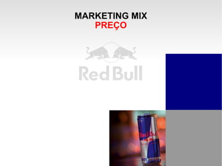 MARKETING MIX PREÇO 