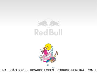 JOÃO LADEIRA . JOÃO LOPES . RICARDO LOPES . RODRIGO PEREIRA . ROMEU CASCAIS 