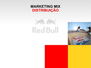 MARKETING MIX DISTRIBUIÇÃO 