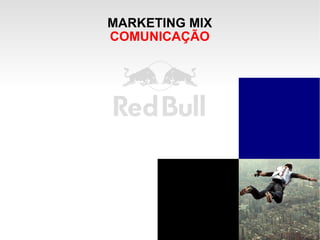 MARKETING MIX COMUNICAÇÃO 