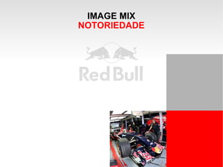 IMAGE MIX NOTORIEDADE 