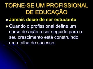 SIGA A TRILHA DE APRENDIZAGEM SUGERIDAAdote a trilha aprendizagem pessoal em sua formação pessoal.Objetivos pessoais definidos orienta aqueles que vem depois de você.O que são trilhas de aprendizagem?É uma estratégia para promover o desenvolvimento de competências, tomando-se como referência as expectativas da organização, as conveniências, as necessidades, desempenhos e aspirações profissionais das pessoas.