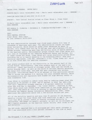2hR~~~lS
                                                                ~~                Page I of 3

RECORD TYPE: FEDERAL     (NOTES MAIL)

                                            (Mario   Lewis <mlewis~cei.org>   UNKNOWNI
CREATOR:Marlo Lewis <rnlewis~cei.org>
                                  3
CREATION DATE/TIME:23-APR-200         18:22:10.00

SUBJECT:: Tech Central Station column on Clear Skies v. Clean Power
                                               Lewis <mlewis~cei.org> (UNKNOWN     )
TO:Marlo Lewis <rnlewis~cei.org> (Mar10
READ: UNKNOWN

BCC:Debbie S. Fiddelke (CN=Debbie         S. Fiddelke/OU=CEQ/O=EOP   [CEQI
READ: UNKNOWN

TEXT:
TECH CENTRAL STATION
Clear Skies, Hazy Logic
By Joel Schwartz 04/23/2003

                                                                     of
The Bush administration contends coal-fired power plants kill tens
                                                                 Clear
thousands of Americans each year. The administration claims its
Skies Initiative, which would cut  power plant emissions by about 70
                                                                 370,000
percent, will reduce this toll by 12,000 per year and eliminate
asthma attacks,  conferring more than $90 billion worth of health benefits
                                                                 Skies will
on the American public. Environmental groups counter that Clear
kill tens of thousands by not reducing emissions  faster and further. All
                                                                        while
of these claims are false. Clear Skies will raise electricity prices
providing few or no health  benefits to the breathing public. Even more
                                                                      would
draconian approaches, like Sen. Jef fords's (I-VT) "Clean Power Act"
be an even worse deal for American consumers.
                                                                 of the
Coal plants produce much of the electricity in the eastern half
United States. Unfortunately,  they also produce much of the east's air
                                                                      of
pollution - about one-fourth of nitrogen oxides (NOx) and two-thirds
sulfur dioxide  (S02), as well as one-third of national mercury emissions.
NOx helps form ozone smog, and some S02 gets converted into sulfate
                                                                    matter
particles, contributing about 25 to 40 percent of fine particulate
 (PM2.5) across the eastern U.S. Burning coal also releases mercury, which
                                                                       in
environmentalists and regulators have blamed for high mercury levels
some freshwater  fish.
                                                                      NOx
Clear Skies is intended to reduce ozone smog by reducing power plant
emissions by 60 percent in 2008, and 67 percent in 2018. But EPA's NOx
                                                                 power
"SIP call" regulation already requires a 60 percent reduction in
plant NOx from May to September - the "ozone season" - starting in 2004.
                                                                     of the
Clear Skies would just extend those reductions to the colder months
year, when they would do little or nothing to improve human health. Yet
                                                               these
according the federal Energy Information Administration (EIA),
additional NOx reductions would cost a few billion dollars per year.

 All of the mortality benefits and more than 90 percent of the monetary
                                                                 Yet the
 benefits claimed for Clear Skies come from reductions in PM2.5.
 claim that PM at current levels is causing increased mortality is
                                                                        new
 implausible. EPA based its benefit estimate, as well as its stringent
 PM2.5 health standard, on the American Cancer Society (ACS) study of PM
 and mortality.
                                                                     in
 The ACS study reported that a 10 microgram per cubic meter increase
 PM2.5 was associated with a four percent increase in the risk of death



                               10608 fj2ruffl03_ceq.txt                               9/29/2005
 file:/fD:search_7_11_05_ceq
 