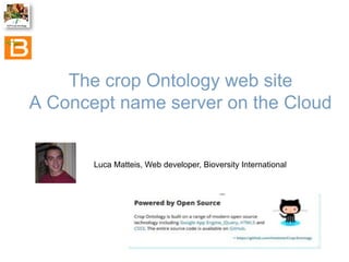 The Crop Ontology: a resource for enabling access to breeders’ data 