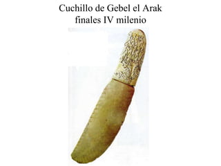 Cuchillo de Gebel el Arak
finales IV milenio
 