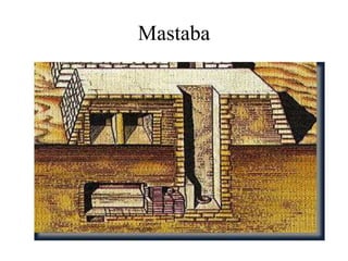 Mastaba
 