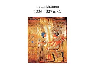 Tutankhamon
1336-1327 a. C.
 