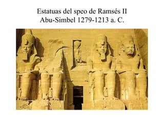 Estatuas del speo de Ramsés II
Abu-Simbel 1279-1213 a. C.
 