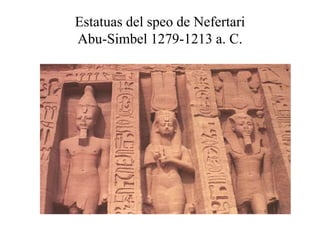 Estatuas del speo de Nefertari
Abu-Simbel 1279-1213 a. C.
 