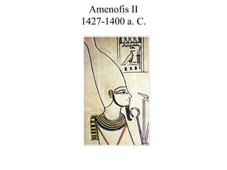 Amenofis II
1427-1400 a. C.
 