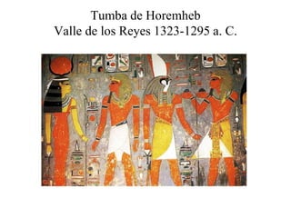 Tumba de Horemheb
Valle de los Reyes 1323-1295 a. C.
 