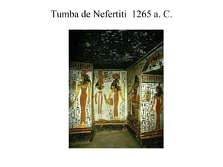 Tumba de Nefertiti 1265 a. C.
 