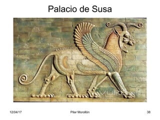 12/04/17 Pilar Morollón 38
Palacio de Susa
 