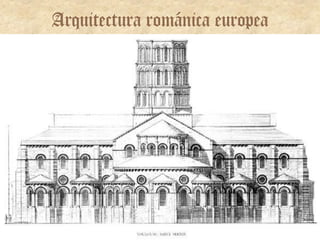 Arquitectura románica europea
 