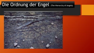 Die Ordnung der Engel (The Hierarchy of Angels)
 