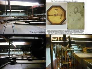 The mechanism
                                                http://www.planetariumzuylenburgh.com/CZ/Collectie_Z/Globes/Blaeu/Blaeu_EN.htm




Big Questions in Science, fall 2012. SdH, AUC                                                                                    4
 