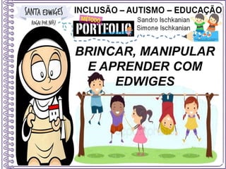 2ª fase :: Educação Infantil - EM Santa Edwiges