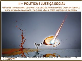 Departamento de Teologia da Assembleia de Deus de Caçapava-SP - Curso Básico
CETADEB
28
 