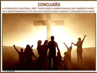 Departamento de Teologia da Assembleia de Deus de Caçapava-SP - Curso Básico
CETADEB
57
 